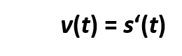 v(t) = s'(t)